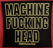 Click to enlarge Machine Fucking Head patch