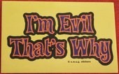 Click to enlarge Im Evil Sticker